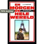 En morgen de hele wereld - De slag om West-Europa 1940, Boeken, Verzenden, Gelezen, L.J. Hartog