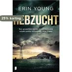 Hebzucht / Riley Fisher / 1 9789022595862 Erin Young, Boeken, Verzenden, Zo goed als nieuw, Erin Young