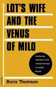 Lots Wife and the Venus of Milo: Conflicting A. Thomson,, Livres, Livres Autre, Envoi