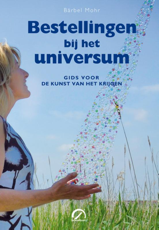Bestellingen bij het universum / Levensboeken 9789077556139, Livres, Psychologie, Envoi