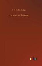 The Book of the Dead 9783734089916, Boeken, Gelezen, E A Wallis Budge, Verzenden