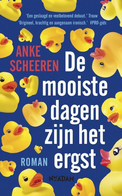 De mooiste dagen zijn het ergst 9789046808870 Anke Scheeren, Boeken, Romans, Zo goed als nieuw, Verzenden