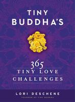 Tiny Buddhas 365 Tiny Love Challenges 9780062385857, Verzenden, Lori Deschene