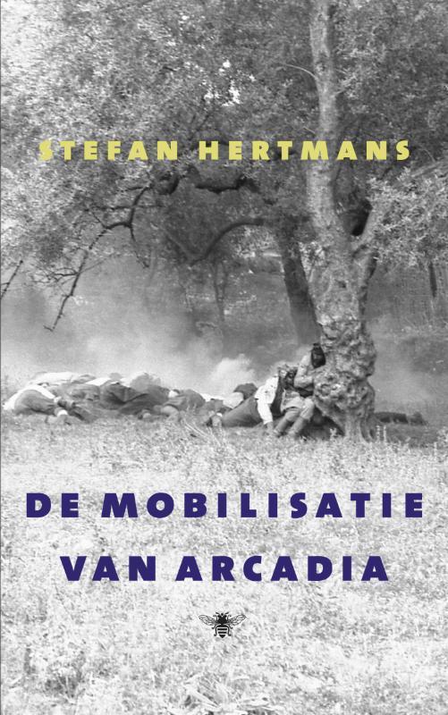 De mobilisatie van Arcadia 9789023467243 Stefan Hertmans, Boeken, Literatuur, Gelezen, Verzenden