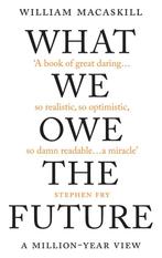 What We Owe The Future 9780861542505 William Macaskill, Verzenden, William Macaskill