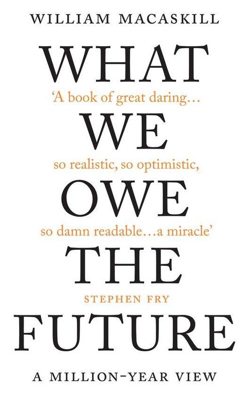 What We Owe The Future 9780861542505 William Macaskill, Livres, Livres Autre, Envoi