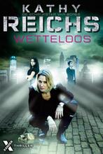 Wetteloos 9789401602242 Kathy Reichs, Boeken, Verzenden, Gelezen, Kathy Reichs
