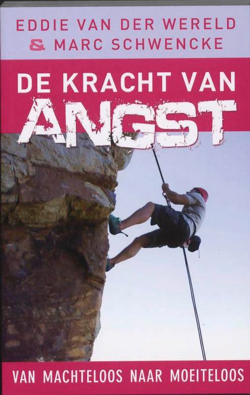 De kracht van angst 9789020203684 Eddie van der Wereld, Boeken, Psychologie, Zo goed als nieuw, Verzenden
