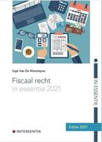 Fiscaal recht in essentie 2021 9789400013100, Boeken, Verzenden, Zo goed als nieuw, Inge van de Woesteyne