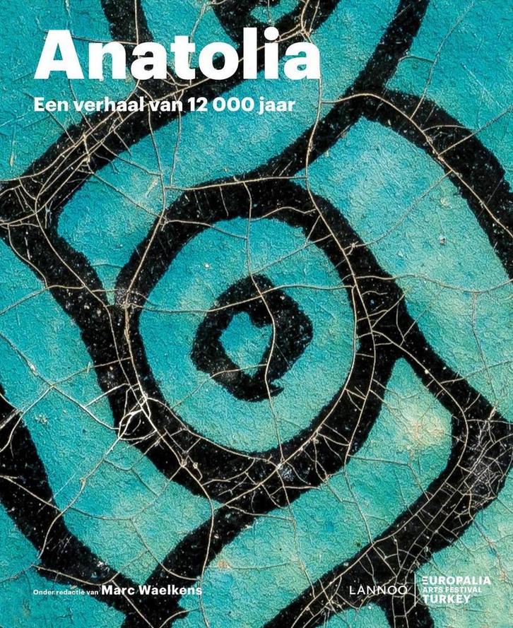 Anatolia 9789401430029 Marc Waelkens, Boeken, Kunst en Cultuur | Beeldend, Gelezen, Verzenden