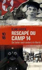 Rescapé du camp 14 : De lenfer nord-coréen à la liberté..., Livres, Harden, Blaine, Verzenden