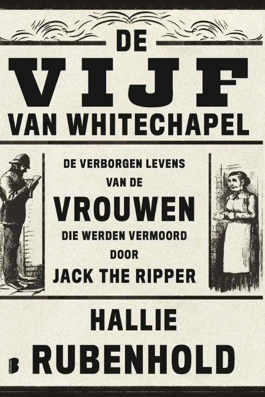 De vijf van Whitechapel 9789049203177 Hallie Rubenhold, Boeken, Literatuur, Gelezen, Verzenden