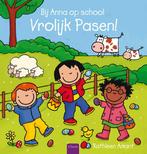 Vrolijk Pasen! / Bij Anna op school 9789044833188, Boeken, Verzenden, Gelezen, Kathleen Amant