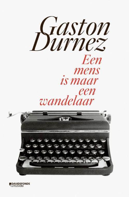 Een mens is maar een wandelaar 9789059089471 Gaston Durnez, Boeken, Literatuur, Gelezen, Verzenden