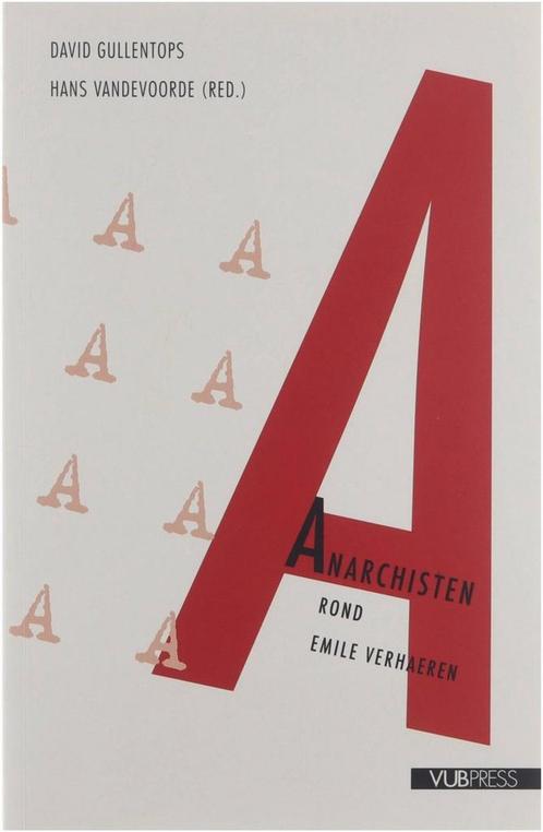 Anarchisten rond Emile Verhaeren 9789054873914 D. Gullentops, Boeken, Overige Boeken, Zo goed als nieuw, Verzenden