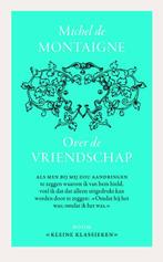 Over vriendschap / Kleine Klassieken 9789085067566, Boeken, Verzenden, Zo goed als nieuw, Michiel de Montaigne