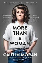 More Than a Woman 9781529102758 Caitlin Moran, Verzenden, Gelezen, Caitlin Moran