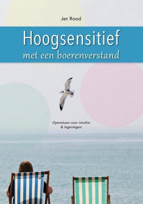 Hoogsensitief met een boerenverstand - Jet Rood - 9789464063, Boeken, Esoterie en Spiritualiteit, Verzenden