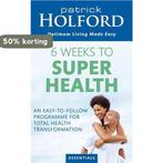 6 Weeks To Superhealth 9780749956493 Patrick Holford, Boeken, Verzenden, Gelezen, Patrick Holford