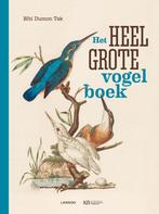 Het heel grote vogelboek 9789401441292 Bibi Dumon Tak, Verzenden, Zo goed als nieuw, Bibi Dumon Tak