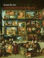 Art Rooms In 17Th-Century Antwerp 9789040076558, Livres, Art & Culture | Arts plastiques, Ariane van Suchtelen, B. van Beneden