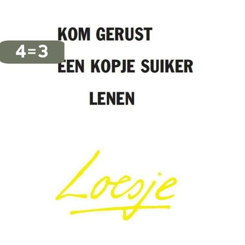 Kom gerust een kopje suiker lenen 9789046114544 Loesje, Boeken, Romans, Zo goed als nieuw, Verzenden