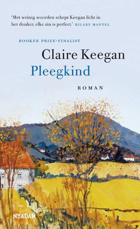 Pleegkind 9789046828526 Claire Keegan, Boeken, Overige Boeken, Gelezen, Verzenden