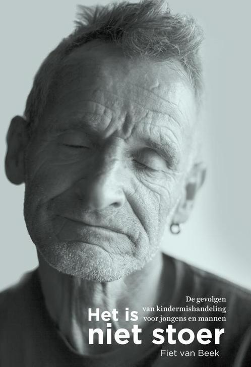 Het is niet stoer 9789088508691 Fiet van Beek, Boeken, Politiek en Maatschappij, Zo goed als nieuw, Verzenden