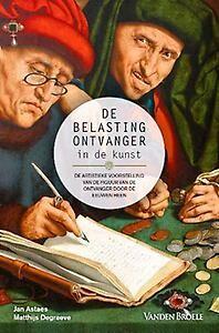 De belastingontvanger in de kunst 9789049615918, Livres, Art & Culture | Arts plastiques, Envoi