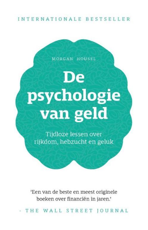De psychologie van geld 9789021590745 Morgan Housel, Boeken, Psychologie, Gelezen, Verzenden