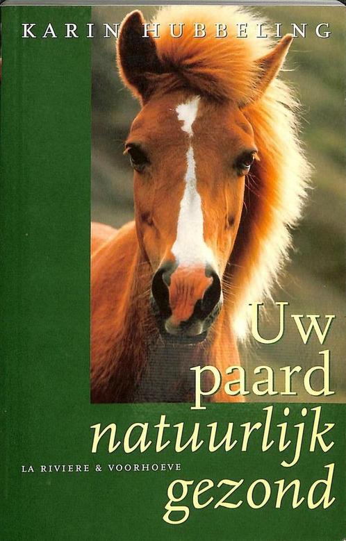 UW PAARD NATUURLIJK GEZOND 9789038409733 K. Hubbeling, Boeken, Hobby en Vrije tijd, Gelezen, Verzenden