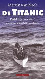 De Titanic 9789045020020 Martin van Neck, Boeken, Verzenden, Zo goed als nieuw, Martin van Neck