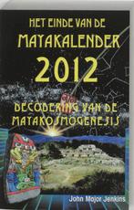 Einde Van De Maya Kalender 2012 9789020282245, Major Jenkins John, Verzenden