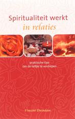 Spiritualiteit Werkt In Relaties 9789025958244, Boeken, Esoterie en Spiritualiteit, Gelezen, Vincent Duindam, Verzenden