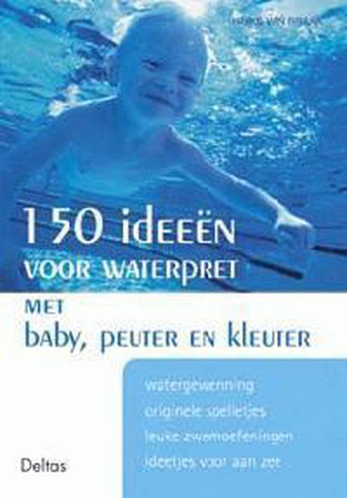 150 ideeën voor waterpret met baby, peuter en kleuter, Boeken, Zwangerschap en Opvoeding, Gelezen, Verzenden