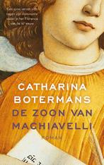 De zoon van Machiavelli 9789023961741, Catharina Botermans, Zo goed als nieuw, Verzenden