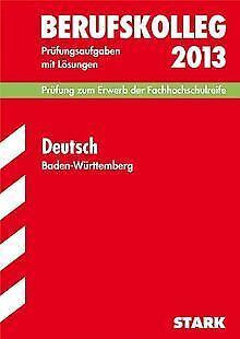 Berufskolleg, Baden-Württemberg / Deutsch 2013 Prüfung z..., Livres, Livres Autre, Envoi