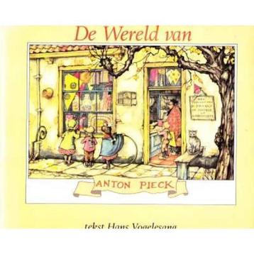 WERELD VAN ANTON PIECK (DE) 9789060848609 Max Pieck, Verzenden, Max Pieck
