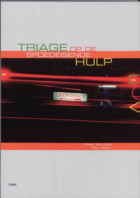 Triage op de spoedeisende hulp 9789059310483 P. Bouwels, Boeken, Wetenschap, Gelezen, Verzenden