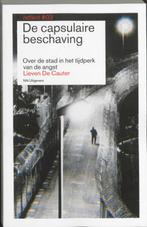 Reflect / 3 De capsulaire beschaving / Reflect / 03, Boeken, Verzenden, Zo goed als nieuw, L. De Cauter