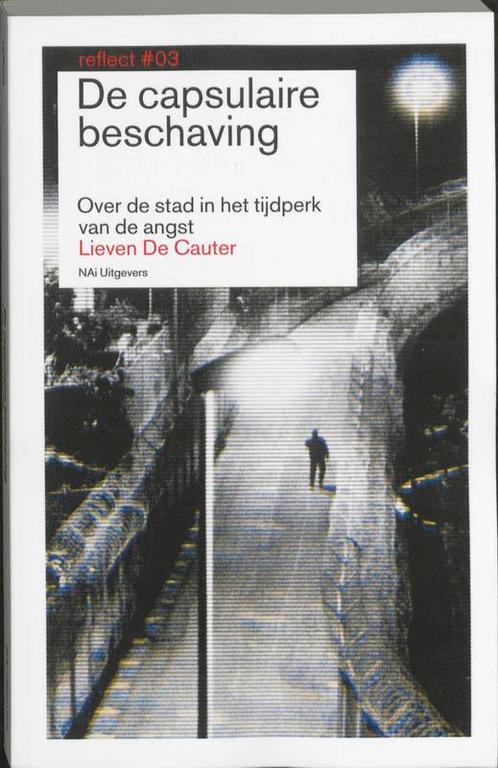 Reflect / 3 De capsulaire beschaving / Reflect / 03, Boeken, Kunst en Cultuur | Architectuur, Zo goed als nieuw, Verzenden