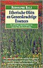 Etherische olien en geneeskrachtige esse 9789063783228, Boeken, Gelezen, Rodolphe Balz, N.v.t., Verzenden