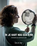 In je hart nog een kind 9789464066944 Gera de Jong, Boeken, Verzenden, Gelezen, Gera de Jong