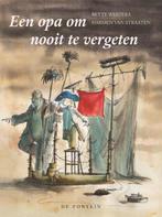Een opa om nooit te vergeten 9789026127816 Bette Westera, Boeken, Prentenboeken en Plaatjesalbums, Verzenden, Zo goed als nieuw