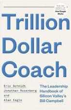 Trillion Dollar Coach 9781473675964 Eric Schmidt, Boeken, Verzenden, Gelezen, Eric Schmidt