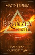 De Bronzen Sleutel / Magisterium / 3 9789048849499, Boeken, Verzenden, Gelezen, Holly Black