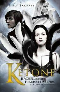 Ketone: Rachel and the Hearts of Darkness. Barratt, Emily, Boeken, Overige Boeken, Zo goed als nieuw, Verzenden