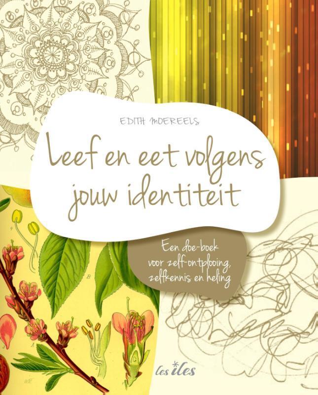 Leef en eet volgens jouw identiteit 9789081685375, Boeken, Wetenschap, Gelezen, Verzenden