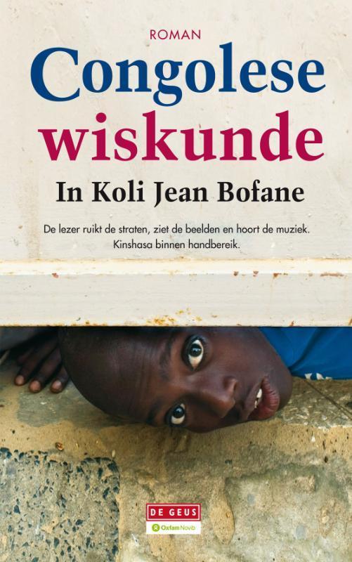 Congolese wiskunde 9789044516173 In Koli Jean Bofane, Boeken, Romans, Zo goed als nieuw, Verzenden