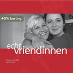 Echt Vriendinnen 9789027427380 Elma van Vliet, Verzenden, Zo goed als nieuw, Elma van Vliet